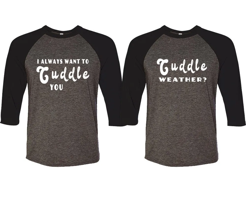 I Always Want to Cuddle You – Couple Matching 3/4 Sleeve Baseball T-Shirts (Sold Separately)