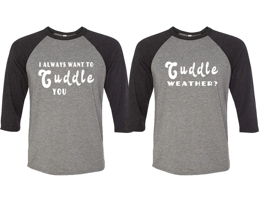 I Always Want to Cuddle You – Couple Matching 3/4 Sleeve Baseball T-Shirts (Sold Separately)