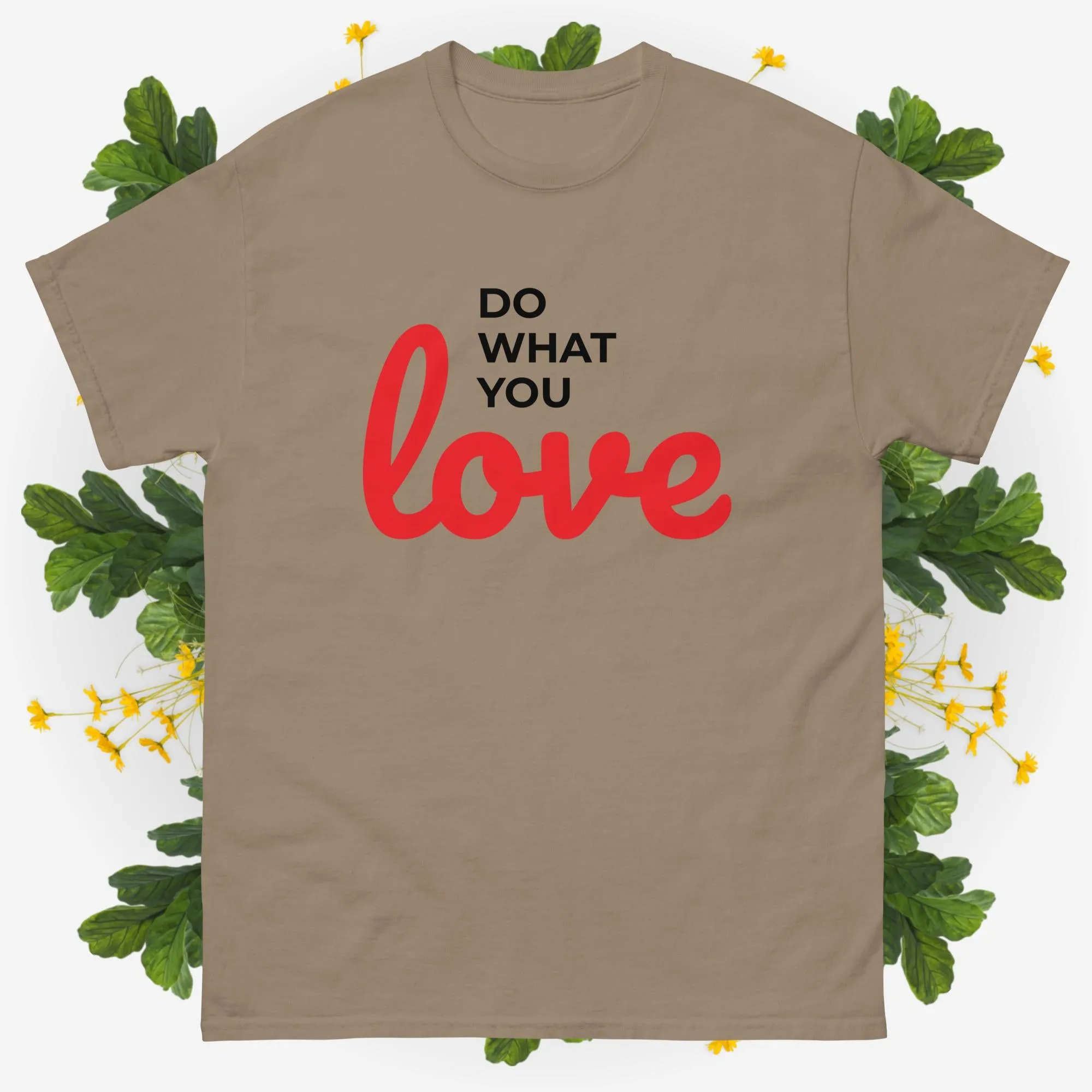 Unisex Classic Tee Shirt Do What You Love Gildan 5000